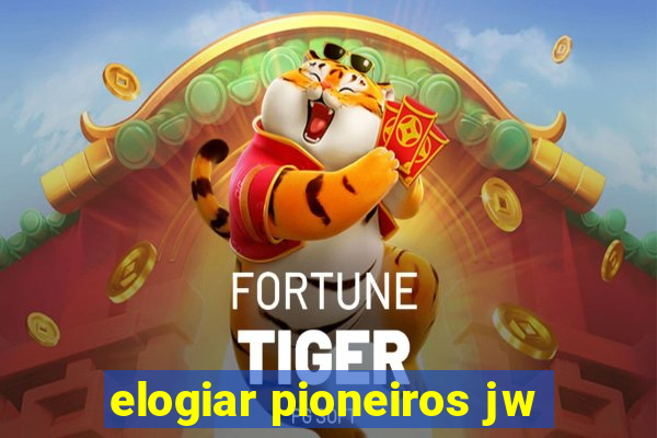 elogiar pioneiros jw